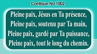 No 1002Pleine paix Jésus en ta présence [upl. by Aihsat]