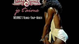 Donna Summer  Je taime WENNGS Venus Trap MixNeu01mpg [upl. by Gurl]