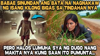 Babae Sinundan ang Bata na Nagnakaw ng isang Kilong Bigas sa Tindahan nya Pero [upl. by Evadnee]