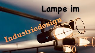 Lampe im Industriedesign [upl. by Shreeves]