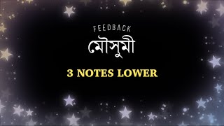 Moushumi  Feedback  Karaoke  3 notes lower G [upl. by Kera]