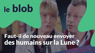 Versus  Faut il de nouveau envoyer des humains sur la Lune [upl. by Dannon]