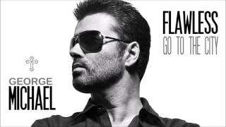 George Michael  Flawless Go To The City [upl. by Ardell]