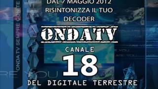 ONDA TV CANALE 18 DEL DIGITALE TERRESTRE [upl. by Nepets608]