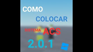 🔫 COMO COLOCAR SISTEMA ACS 201 E ADICIONAR MAIS ARMAS NO ROBLOX STUDIO [upl. by Magill583]