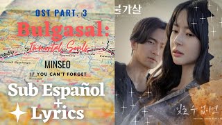 Minseo  If you cant forget  Sub español  lyrics  Bulgasal Immortal Souls OST Part 3 [upl. by Earl]