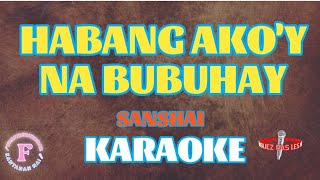 HABANG AKOY NABUBUHAYSANSHAIKARAOKE [upl. by Ifill]