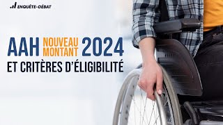 AAH  Nouveau montant 2024 et critères d’éligibilité [upl. by Atiuqer]