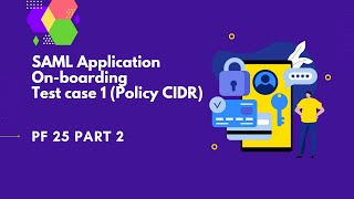 SAML Application onboarding Test case 1Policy CIDR  PingFederate Complete course  PF 25 part2 [upl. by Niwle]