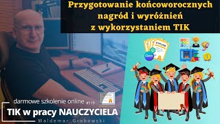 TIK w pracy NAUCZYCIELA 119 Przygotowanie końcoworocznych nagród i wyróżnień z wykorzystaniem TIK [upl. by Bornie414]