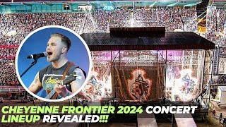 Cheyenne Frontier 2024 concert lineup revealed [upl. by Herrle]