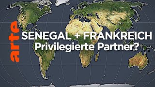 Senegal und Frankreich Privilegierte Partner  Mit offenen Karten  ARTE [upl. by Arriec481]