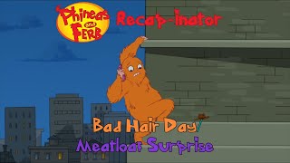 Phineas and Ferb Recapinator Bad Hair Day Meatloaf Surprise S3E7 [upl. by Araeit]