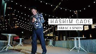 HASHIM CADE  ARBACA SINIIN SUNDAN SONG  OFFICIAL MUSIC VIDEO 2022 [upl. by Nets]