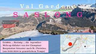 Skifahren im Val Gardena Gröden 21022024│SASLONG  Auf der WeltcupAbfahrt nach St Christina│ [upl. by Eednyl]