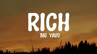 Big Yavo  Rich Lyrics Ayy I need a rich bitch scratch that need a thick bitch Tiktok Song [upl. by Sibell]