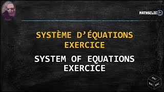 MATHSCLIC EXERCICE CORRIGÉ SUR LES SYSTÈMES DÉQUATIONS POUR LE BAC [upl. by Eivi538]