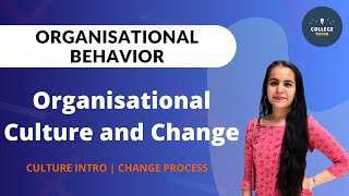 Organisational Culture  Organisational Change  Forces of Change  Organisational Behaviour [upl. by Nnaeed]