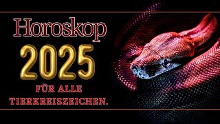 2025  Horoskop für das Jahr  Horoskop für alle Sternzeichen für 2025 [upl. by Bibah]