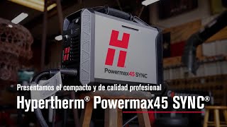 Líder de la industria en confiabilidad Presentamos el Powermax45 SYNC [upl. by Treva415]