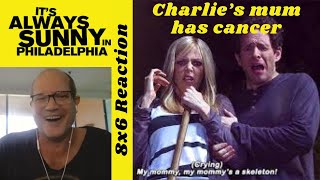 DENNIS FELT THAT Its Always Sunny In Philadelphia 8x6 Reaction  Charlies Mum Has Cancer [upl. by Lorette]