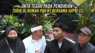 OKTA TEGAR PADA PENDIRIAN  TIDUR DI RUMAH PAK RT BERSAMA SUPRI CS SAAT KEJADIAN [upl. by Yrrab]