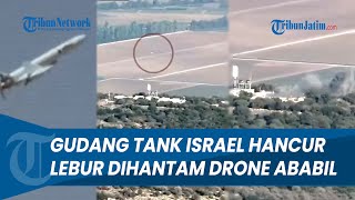 DETIKDETIK Drone Ababil Hantam Gudang Tank Israel di Barak Yeftah Hingga Hancur Lebur [upl. by Riggins112]