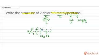 Write the structure of 2chloro3methylpentane  CLASS 11  HALOALKANES AND HALOARENES  CHEMI [upl. by Horan]