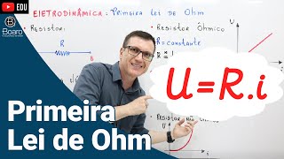 PRIMEIRA LEI DE OHM  ELETRODINÂMICA  AULA 5  Professor Boaro [upl. by Casilde]