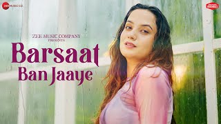 Barsaat Ban Jaaye  Aakanksha Sharma  SushantShankar Kumaar  Zee Music Originals [upl. by Amble629]