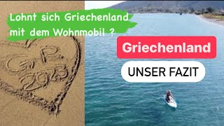 Unser Griechenland  Fazit  Lohnt sich eine Reise mit dem Wohnmobil nach Griechenland [upl. by Natala]