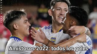 Todos los goles de Boca en los partidos amistosos de 2022 [upl. by Kurtzig]