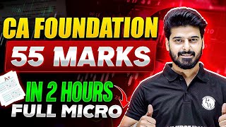 55 Marks in 2 Hours Full Micro 🔥🔥  CA Foundation June 2024 [upl. by Patton920]