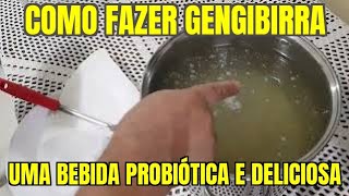 Como fazer Gengibirra uma bebida probiótica e deliciosa [upl. by Jeffrey]