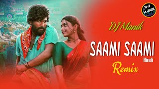 Saami Saami Remix Hindi  DJ Manik 2022  Treble Dance Mix  Pushpa 2022  Allu Arjun Rashmika [upl. by Imij]