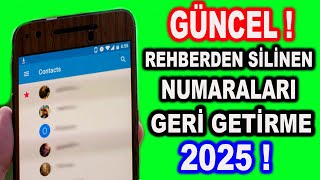 REHBERDEN SİLİNEN NUMARALAR NASIL GERİ GETİRİLİR  \u00100 ÇÖZÜM  GÜNCEL [upl. by Eillime]