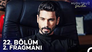 Hudutsuz Sevda 22 Bölüm 2 Fragmanı  Seni Benim Elimden Kim Alacak [upl. by Ariuqahs]