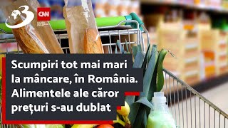 Scumpiri tot mai mari la mâncare în România Alimentele ale căror prețuri sau dublat [upl. by Wolgast]