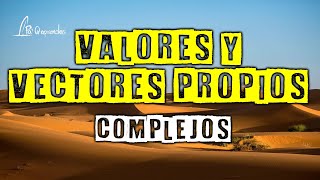 Eigen valores y vectores complejos [upl. by Joacimah]