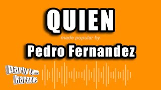 Pedro Fernandez  Quien Versión Karaoke [upl. by Reilamag]