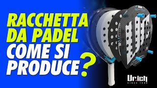 Come si produce una Racchetta da Padel Lo spiega URICH PADEL azienda produttrice dal 1989 [upl. by Ainat]