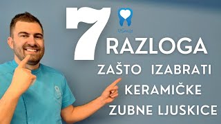 Keramičke zubne ljuskice  7 razloga zašto izabrati keramičke zubne ljuskice [upl. by Cirdes]