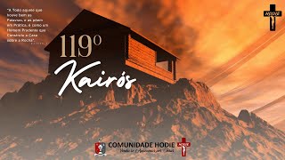 119° Kairós  Construir a Casa Sobre a Rocha Mateus 7 [upl. by Wendelin238]