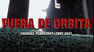 Fuera de Órbita  Emanuel Pedrozo FtTony Beat [upl. by Ralyks]