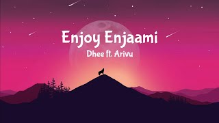 Enjoy Enjaami Lyrics [upl. by Muna819]