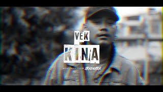 VEK  Kina [upl. by Stallworth]