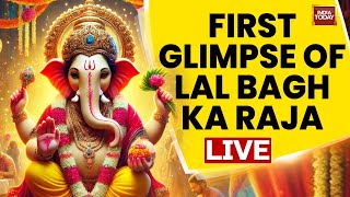 LIVE Lalbaugcha Raja 2024 First Look LIVE  Mumbai Cha Raja LIVE Visuals  India Today LIVE [upl. by Sky659]