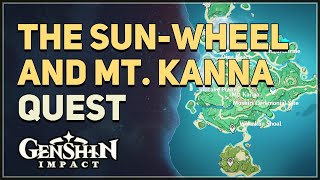 The SunWheel and Mt Kanna Genshin Impact [upl. by Jacquelyn310]