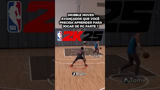 Tutorial de dribbles avançados para jogar de pg no nba2k25  parte 1 [upl. by Follansbee632]