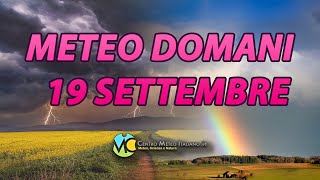 Meteo domani 19 settembre 2024 [upl. by Esirtal]